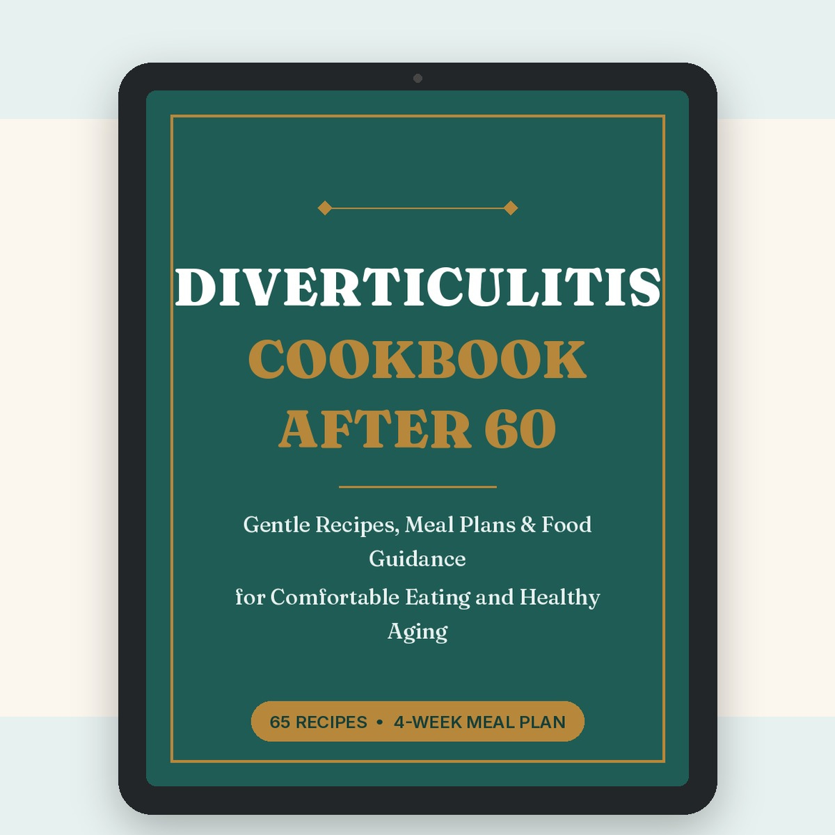Diverticulitis Cookbook After 60 ebook cover shown on a tablet, featuring gentle recipes and a 4-week meal plan for seniors